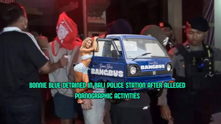 OnlyFans Star Bonnie Blue Arrested In Bali For Alleged Pornographic Activities