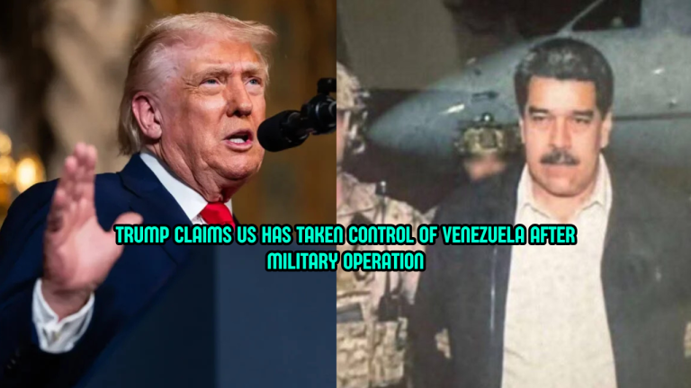 Trump Claims US Has Taken Control of Venezuela After Military Operation